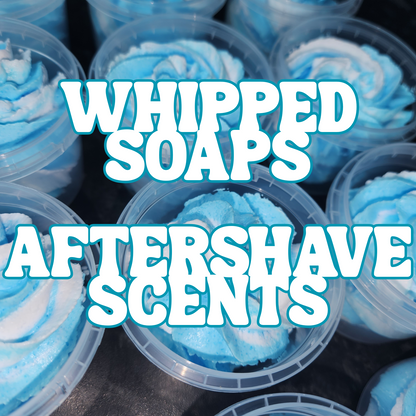 Whipped Soap - AFTERSHAVE SCENTS